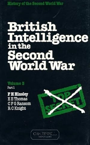Imagen del vendedor de BRITISH INTELLIGENCE IN THE SECOND WORLD WAR: Vol. 3, Part 1 Its Influence on Strategy and Operations a la venta por CHARTWELL BOOKSELLERS