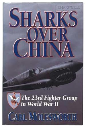 Seller image for SHARKS OVER CHINA The 23rd Fighter Group in World War II for sale by CHARTWELL BOOKSELLERS