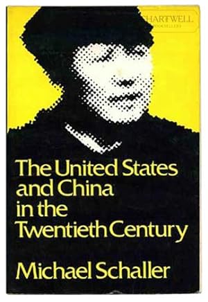 Seller image for THE UNITED STATES AND CHINA IN THE TWENTIETH CENTURY for sale by CHARTWELL BOOKSELLERS