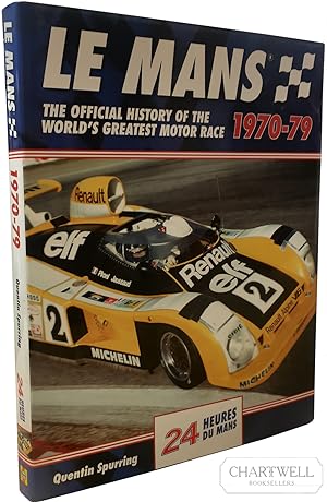 Seller image for LE MANS 1970-79 The Official History of the World's Greatest Motor Race for sale by CHARTWELL BOOKSELLERS