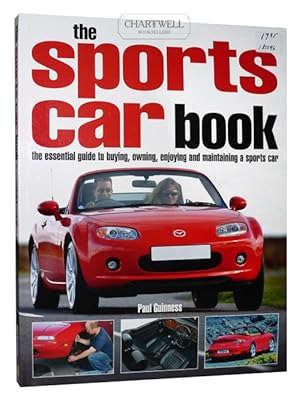 Image du vendeur pour THE SPORTS CAR BOOK The Essential Guide to Buying, Owning, Enjoying and Maintaining a Sports Car mis en vente par CHARTWELL BOOKSELLERS