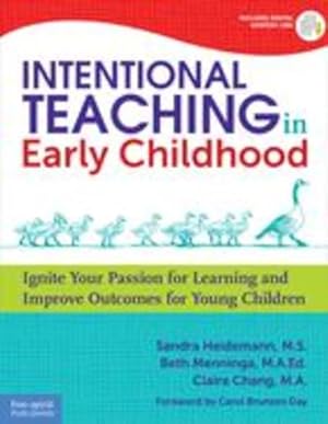 Imagen del vendedor de Intentional Teaching in Early Childhood: Ignite Your Passion for Learning and Improve Outcomes for Young Children [Soft Cover ] a la venta por booksXpress