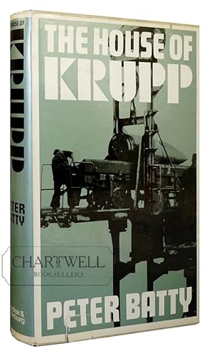 Seller image for THE HOUSE OF KRUPP for sale by CHARTWELL BOOKSELLERS