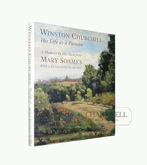 Seller image for WINSTON CHURCHILL: His Life as a Painter A Memoir by his Daughter for sale by CHARTWELL BOOKSELLERS