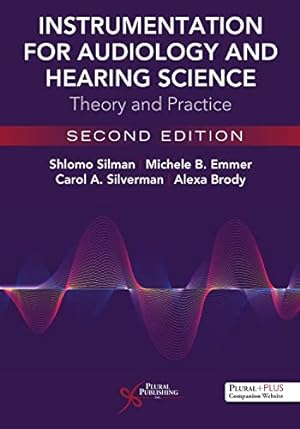 Seller image for Instrumentation for Audiology and Hearing Science: Theory and Practice by Shlomo Silman, Michele B. Emmer, Carol A. Silverman, Alexa Brody [Paperback ] for sale by booksXpress