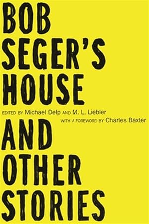 Seller image for Bob Seger's House and Other Stories for sale by GreatBookPrices