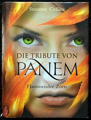 Die Tribute von Panem Bd. 3: Flammender Zorn