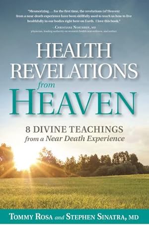 Seller image for Health Revelations from Heaven: 8 Divine Teachings from a Near Death Experience by Rosa, Tommy, Sinatra M.D., Stephen [Paperback ] for sale by booksXpress
