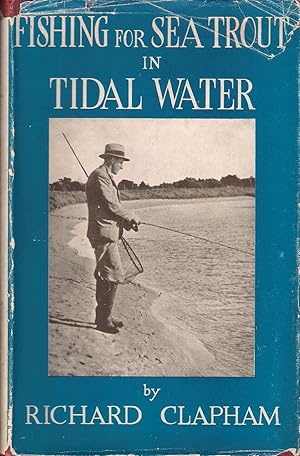 Seller image for FISHING FOR SEA TROUT IN TIDAL WATER. By Richard Clapham. for sale by Coch-y-Bonddu Books Ltd