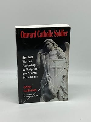 Imagen del vendedor de Onward Catholic Soldier Spiritual Warfare According to Scripture, the Church and the Saints a la venta por True Oak Books