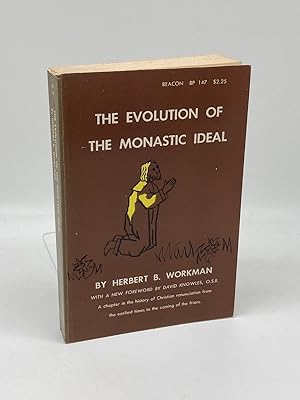 Seller image for The Evolution of the Monastic Ideal, from the Earliest Times Down to the Coming of the Friars; a Second Chapter in the History of Christian Renunciation for sale by True Oak Books