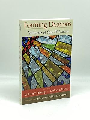 Seller image for Forming Deacons Ministers of Soul and Leaven for sale by True Oak Books