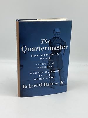 Seller image for The Quartermaster Montgomery C. Meigs, Lincoln's General, Master Builder of the Union Army for sale by True Oak Books