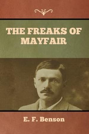 Seller image for The Freaks of Mayfair by Benson, E F [Paperback ] for sale by booksXpress