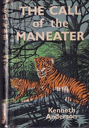 Seller image for THE CALL OF THE MAN-EATER. By Kenneth Anderson. for sale by Coch-y-Bonddu Books Ltd
