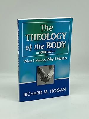 Bild des Verkufers fr The Theology of the Body in John Paul II What it Means, why it Matters zum Verkauf von True Oak Books