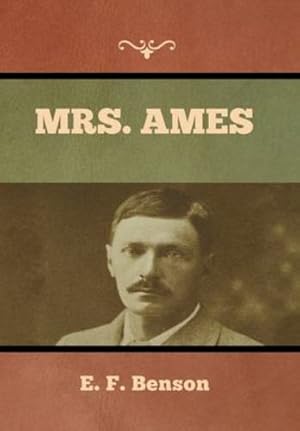 Bild des Verkufers fr Mrs. Ames by Benson, E F [Hardcover ] zum Verkauf von booksXpress