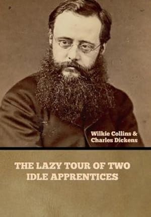 Immagine del venditore per The Lazy Tour of Two Idle Apprentices by Collins, Wilkie, Dickens, Charles [Hardcover ] venduto da booksXpress