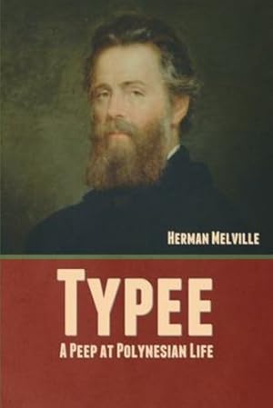 Imagen del vendedor de Typee: A Peep at Polynesian Life by Melville, Herman [Paperback ] a la venta por booksXpress