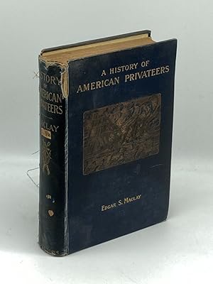 Imagen del vendedor de A History of American Privateers a la venta por True Oak Books