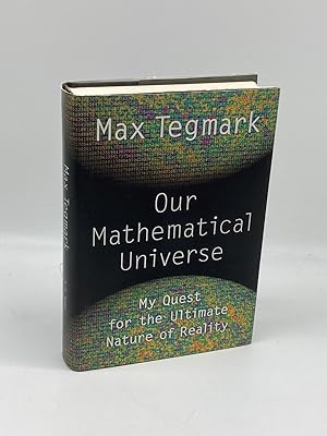 Bild des Verkäufers für Our Mathematical Universe My Quest for the Ultimate Nature of Reality zum Verkauf von True Oak Books