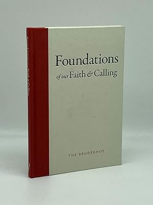 Immagine del venditore per Foundations of Our Faith and Calling The Bruderhof venduto da True Oak Books