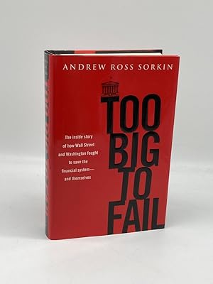 Immagine del venditore per Too Big to Fail The Inside Story of How Wall Street and Washington Fought to Save the Financial System---And Themselves venduto da True Oak Books