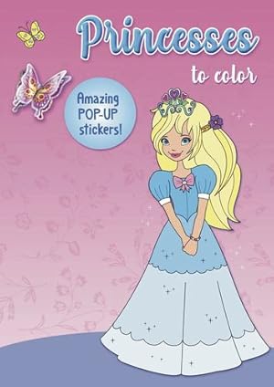 Seller image for Princesses to color: Amazing Pop-up Stickers by Smunket Smunket, Isadora [Paperback ] for sale by booksXpress