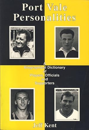 Seller image for PORT VALE PERSONALITIES: A BIOGRAPHICAL DICTIONARY OF PLAYERS, OFFICIALS AND SUPPORTERS for sale by Sportspages