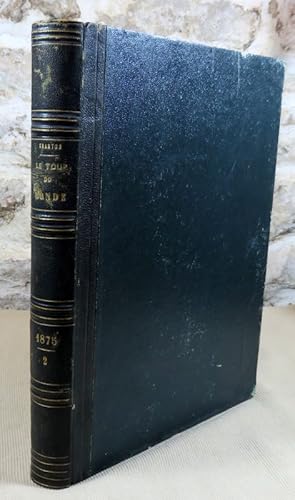 Seller image for Le tour du monde nouveau journal des voyages. Deuxime semestre 1875. for sale by Latulu