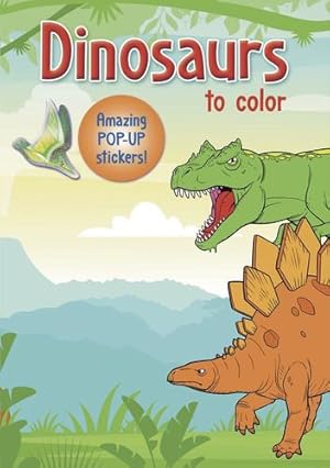 Seller image for Dinosaurs to color: Amazing Pop-up Stickers by Smunket Smunket, Isadora [Paperback ] for sale by booksXpress
