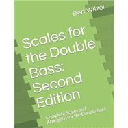 Immagine del venditore per Scales for the Double Bass: Second Edition: Complete Scales and Arpeggios for the Double Bass venduto da eCampus