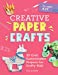 Image du vendeur pour Creative Paper Crafts: 35 Cool, Customizable Projects for Crafty Kids by Glover, Lisa [Paperback ] mis en vente par booksXpress