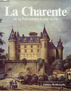 Image du vendeur pour La Charente de la prhistoire  nos jours - Collection l'histoire par les documents. mis en vente par Le-Livre