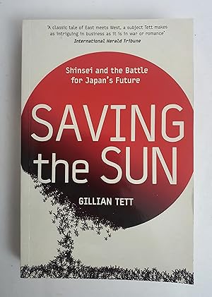 Saving The Sun Shinsei and the Battle for Japan's Future