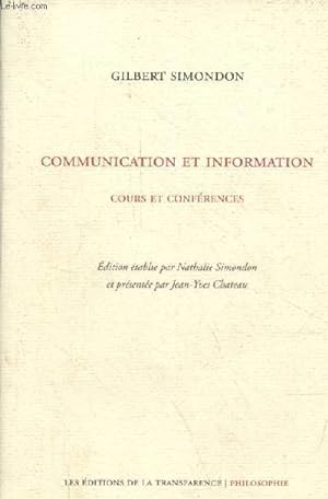 Bild des Verkufers fr Communication et information - Cours et confrences - Collection philosophie. zum Verkauf von Le-Livre