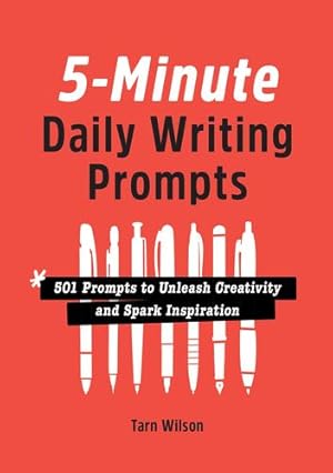 Immagine del venditore per 5-Minute Daily Writing Prompts: 501 Prompts to Unleash Creativity and Spark Inspiration by Wilson, Tarn [Paperback ] venduto da booksXpress