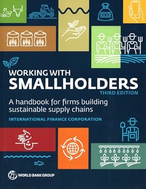 Imagen del vendedor de Working With Smallholders : A Handbook for Firms Building Sustainable Supply Chains a la venta por GreatBookPrices