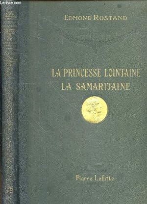 Imagen del vendedor de La princesse lointaine - La samaritaine - oeuvres completes illustrees de Edmond Rostand de l'academie francaise a la venta por Le-Livre