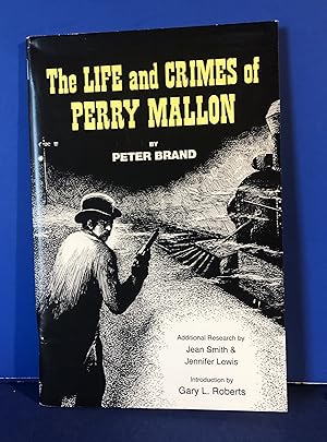 The Life and Crimes of Perry Mallon