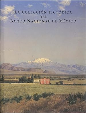 Bild des Verkufers fr La Coleccion Pictorica del Banco Nacional de Mexico zum Verkauf von Bookmarc's