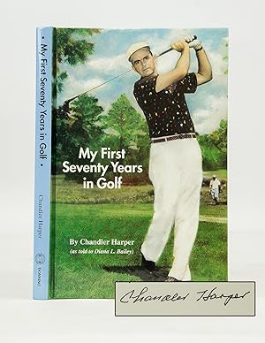 Imagen del vendedor de My First Seventy Years (In Golf) (INSCRIBED & SIGNED BY AUTHOR) a la venta por Shelley and Son Books (IOBA)