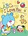 Bild des Verkufers fr The ABCs of How I Love You (Parent Love Letters) [No Binding ] zum Verkauf von booksXpress