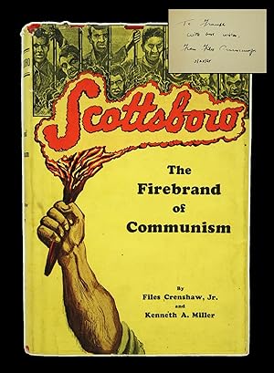 Scottsboro - The Firebrand of Communism (SIGNED 7 INSCRIBED BY FILES CRENSHAW, JR.)