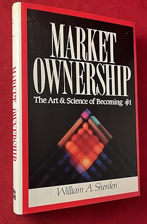 Market Ownership: The Art and Science of Becoming #1