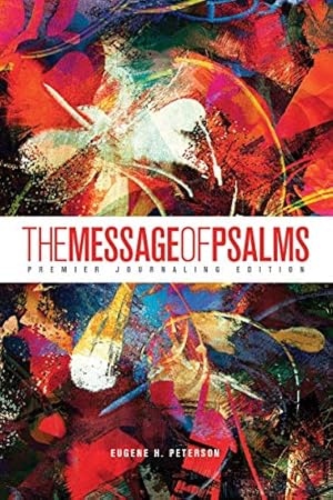 Seller image for The Message of Psalms: Premier Journaling Edition (Softcover, Blaze into View) by Peterson, Eugene H. [Paperback ] for sale by booksXpress
