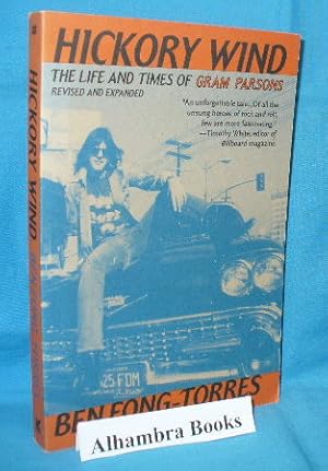 Imagen del vendedor de Hickory Wind : The Life and Times of Gram Parsons - Revised and Expanded a la venta por Alhambra Books