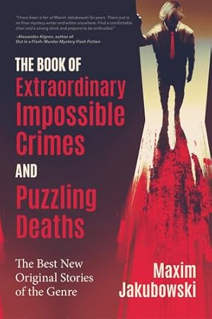 Seller image for The Book of Extraordinary Impossible Crimes and Puzzling Deaths: The Best New Original Stories of the Genre [Paperback ] for sale by booksXpress