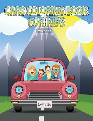Seller image for Cars Coloring Book for Kids: Cars Activity Book for Kids Ages 2-4 and 4-8, Boys or Girls, with 49 High Quality Illustrations of Cars. for sale by Redux Books