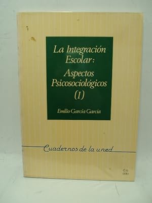 Seller image for LA INTEGRACIN ESCOLAR: ASPECTOS PSICOSOCIOLGICOS (I), cuadernos de la uned for sale by LIBRERIA AZACAN